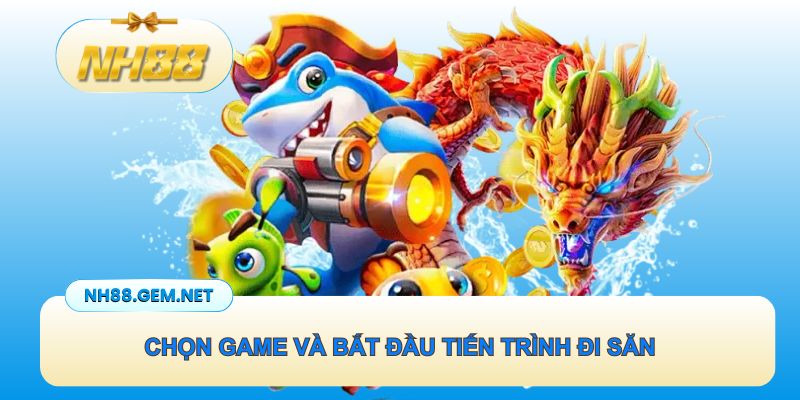 Chọn game và bắt đầu tiến trình đi săn các sinh vật