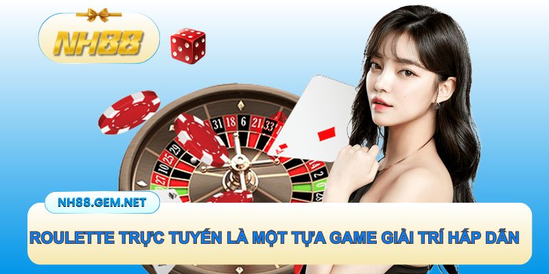 Roulette trực tuyến là một tựa game giải trí hấp dẫn với bánh xe nhỏ
