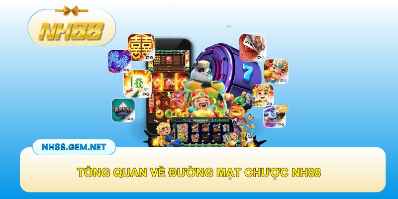 Tổng quan về đường mạt chược NH88