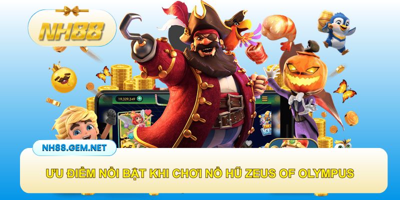 Thế mạnh vượt trội khi anh em chơi nổ hũ Zeus of Olympus